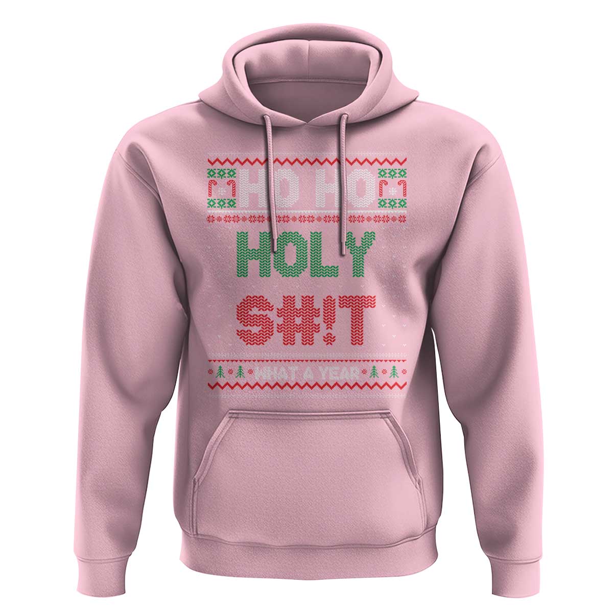 Funny Christmas Hoodie Ho Ho Holy S#!t What A Year