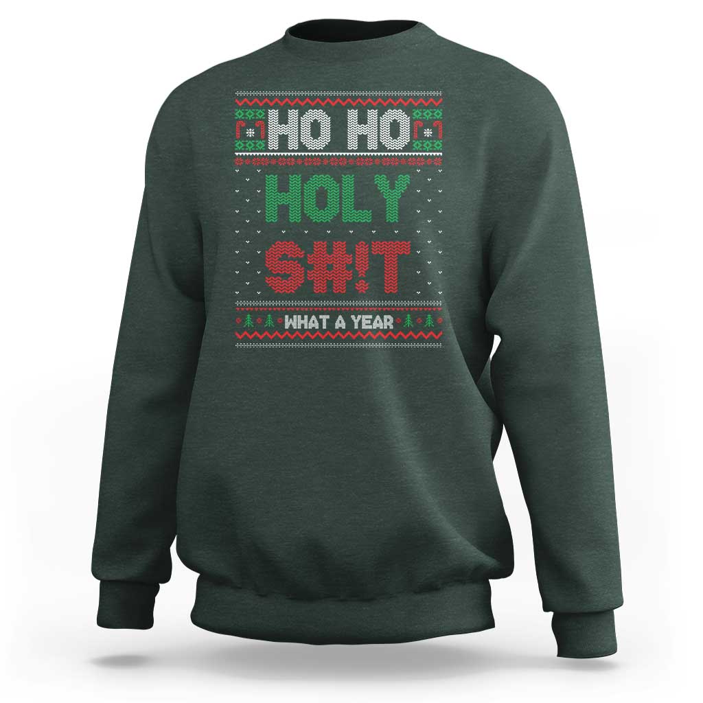 Funny Christmas Sweatshirt Ho Ho Holy S#!t What A Year - Wonder Print Shop