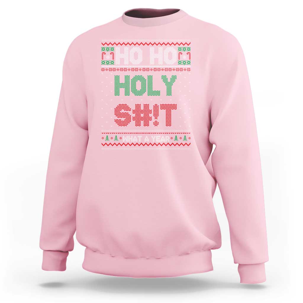 Funny Christmas Sweatshirt Ho Ho Holy S#!t What A Year - Wonder Print Shop