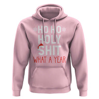 Funny Christmas Hoodie Ho Ho Holy Shit What A Year