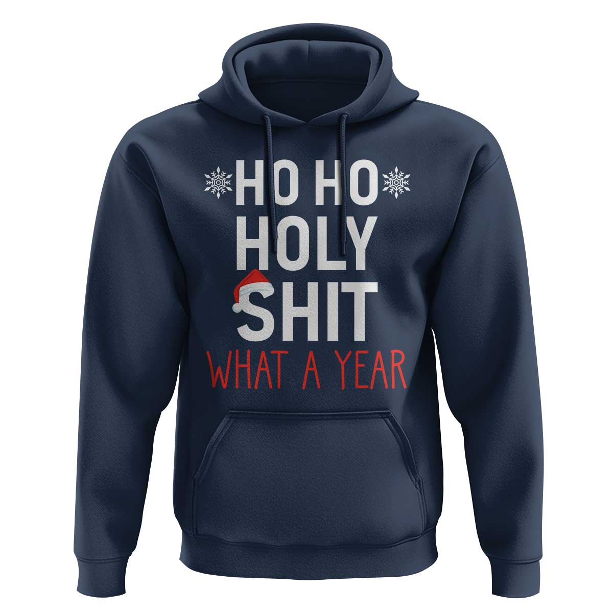 Funny Christmas Hoodie Ho Ho Holy Shit What A Year