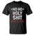 Funny Christmas T Shirt Ho Ho Holy Shit What A Year - Wonder Print Shop