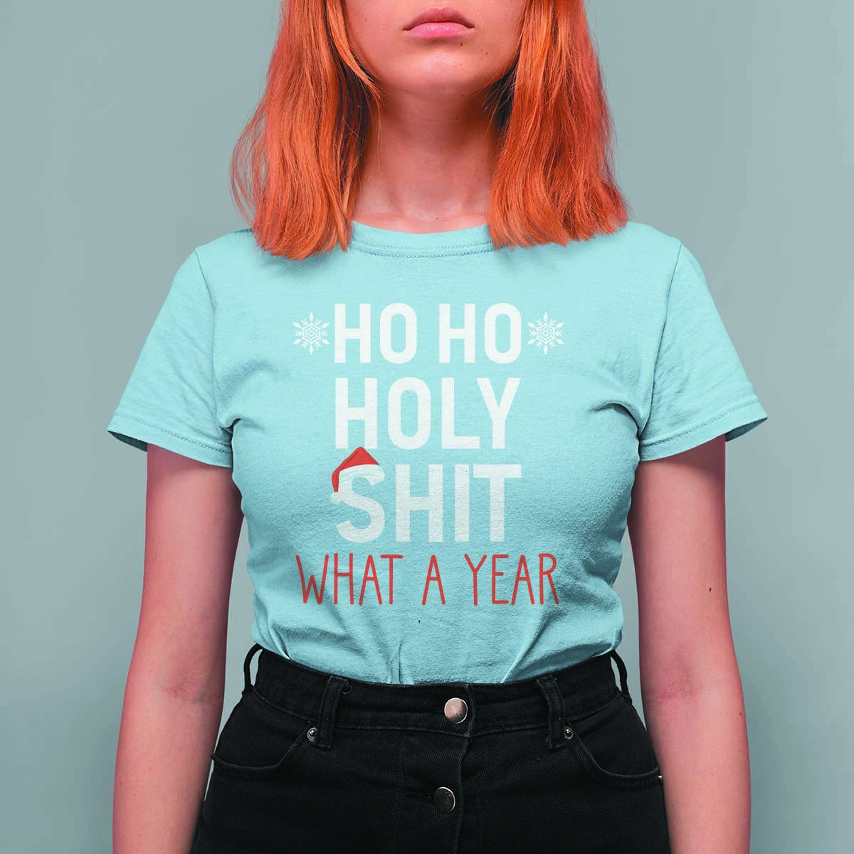 Funny Christmas T Shirt For Women Ho Ho Holy Shit What A Year - Wonder Print Shop