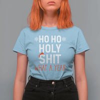 Funny Christmas T Shirt For Women Ho Ho Holy Shit What A Year - Wonder Print Shop