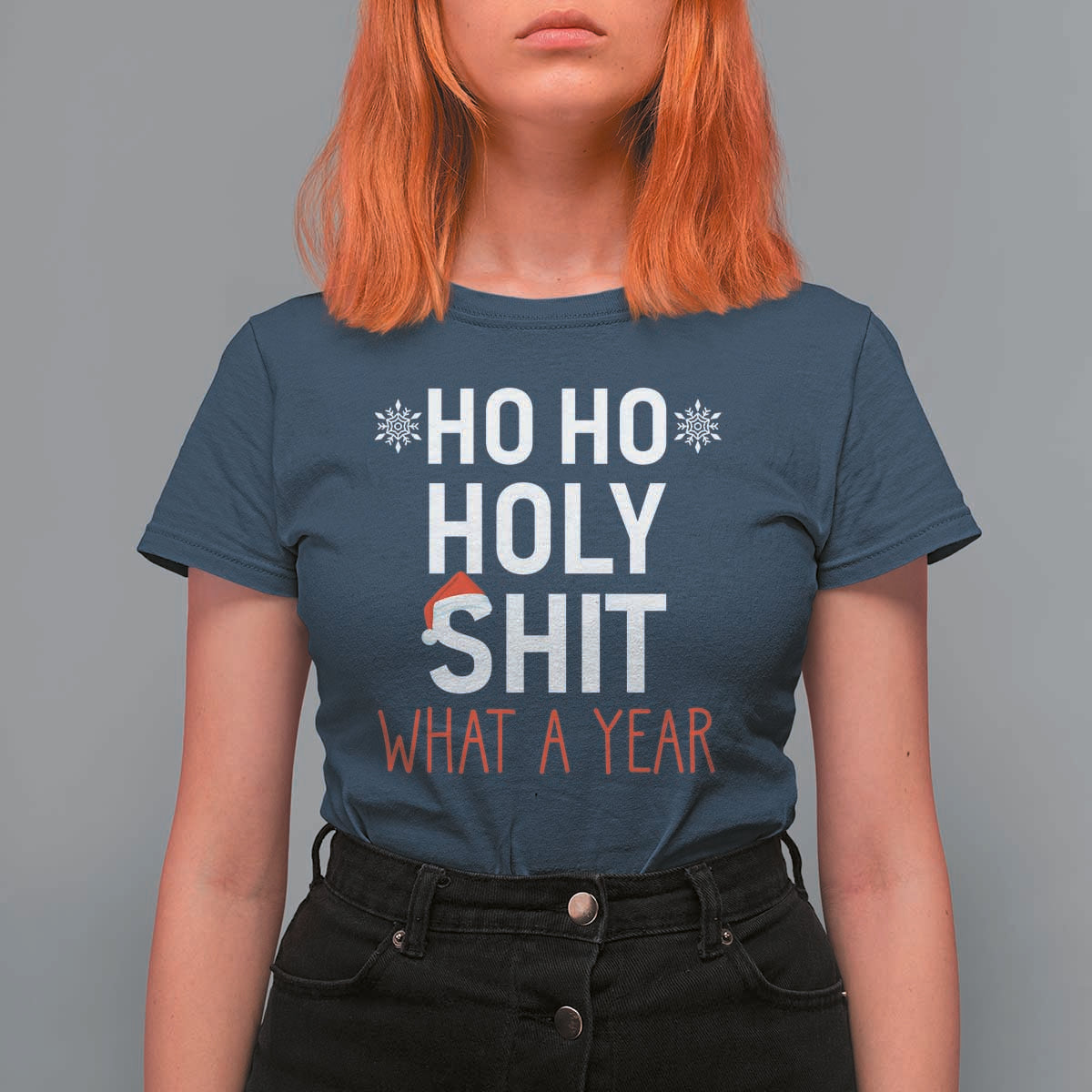 Funny Christmas T Shirt For Women Ho Ho Holy Shit What A Year - Wonder Print Shop