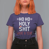 Funny Christmas T Shirt For Women Ho Ho Holy Shit What A Year - Wonder Print Shop