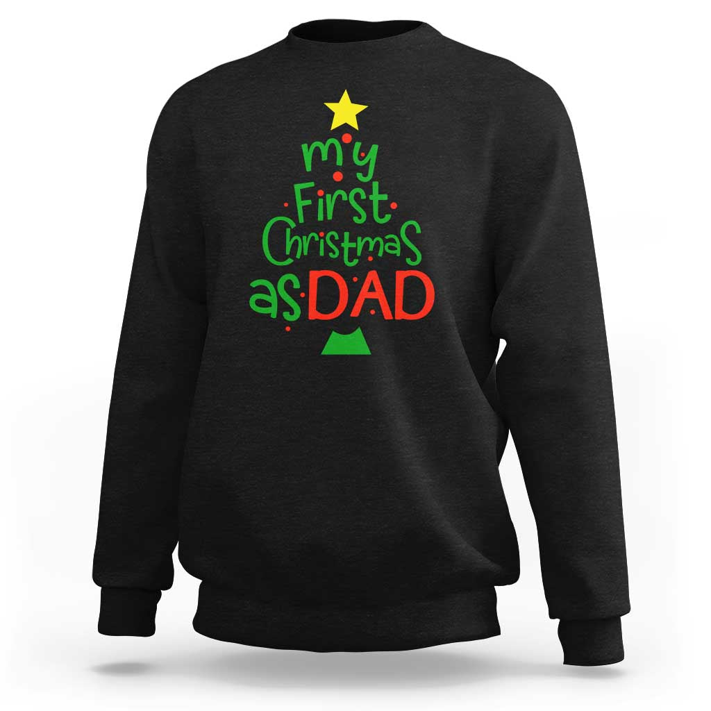 My First Christmas As Dad Family Matching Sweatshirt - Wonder Print Shop