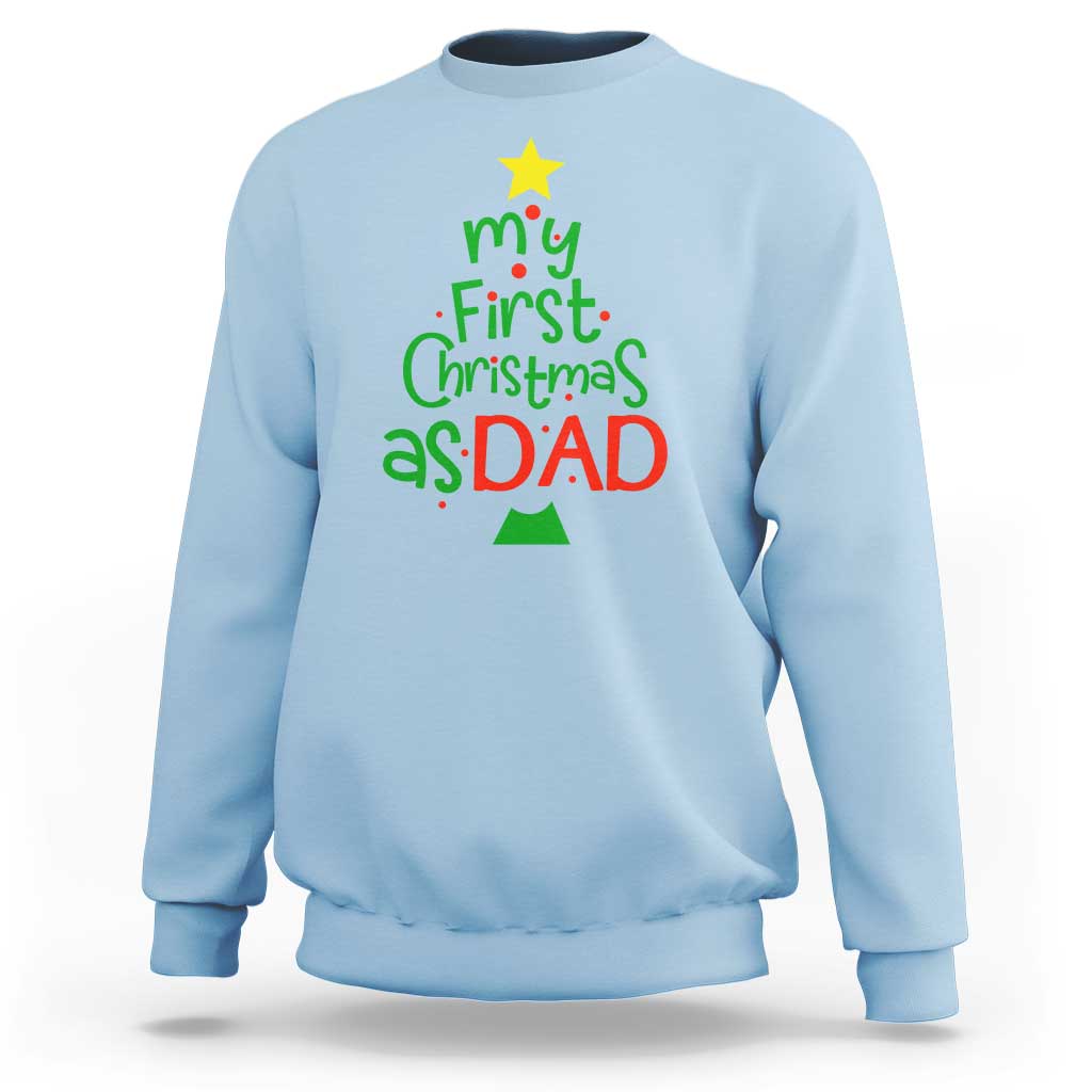 My First Christmas As Dad Family Matching Sweatshirt - Wonder Print Shop