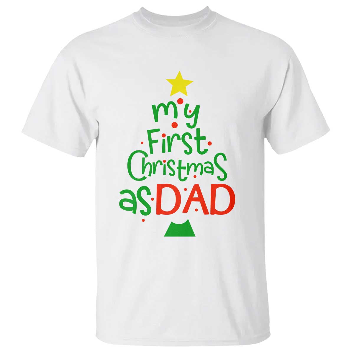 My First Christmas As Dad Family Matching T Shirt - Wonder Print Shop