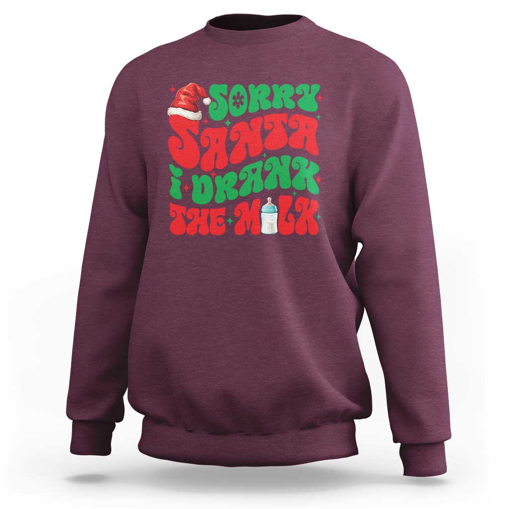 Funny First Christmas Sweatshirt Sorry Santa I Drank The Milk - Wonder Print Shop