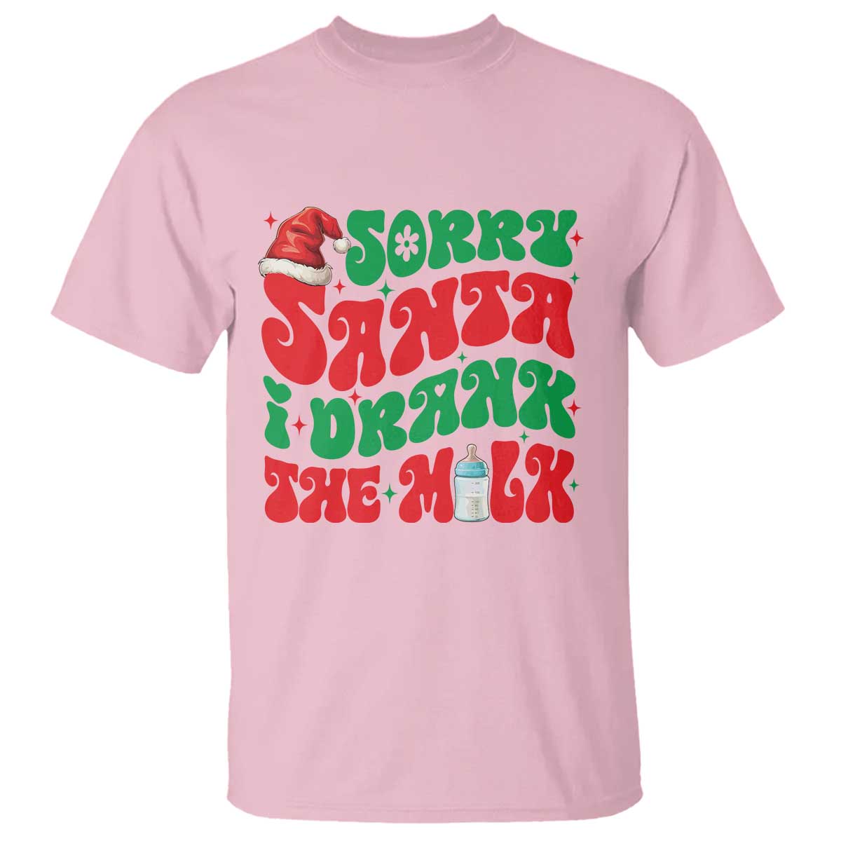 Funny First Christmas T Shirt Sorry Santa I Drank The Milk - Wonder Print Shop