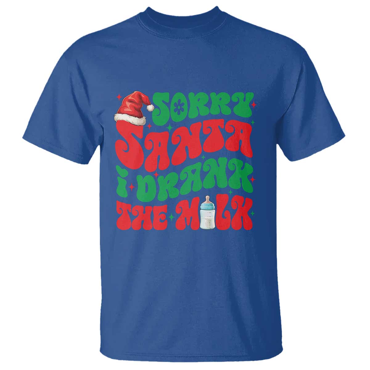 Funny First Christmas T Shirt Sorry Santa I Drank The Milk - Wonder Print Shop