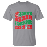 Funny First Christmas T Shirt Sorry Santa I Drank The Milk - Wonder Print Shop