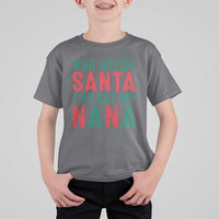 Funny Christmas T Shirt For Kid Who Needs Santa I've Got My Nana - Wonder Print Shop