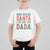Funny Christmas T Shirt For Kid Who Needs Santa I've Got My Dada - Wonder Print Shop