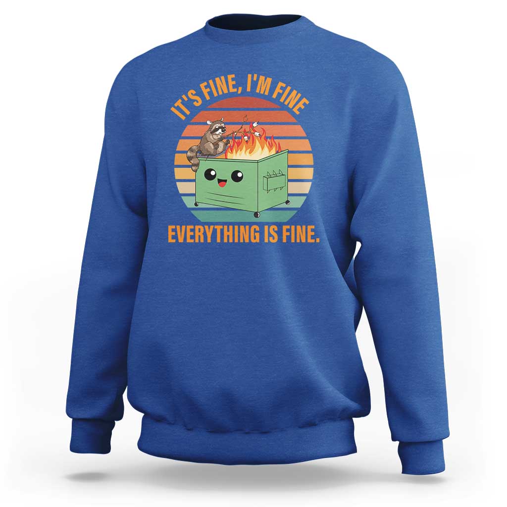 Funny Dumpster Fire Sweatshirt It's Fine I'm Fine Everything's Fine Raccoon - Wonder Print Shop