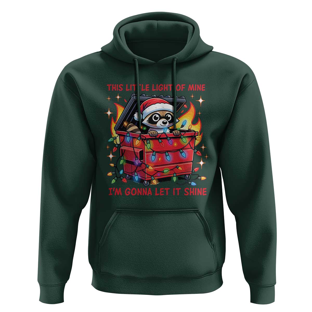 Funny Christmas Hoodie This Little Light Of Mine Lil Dumpster Fire