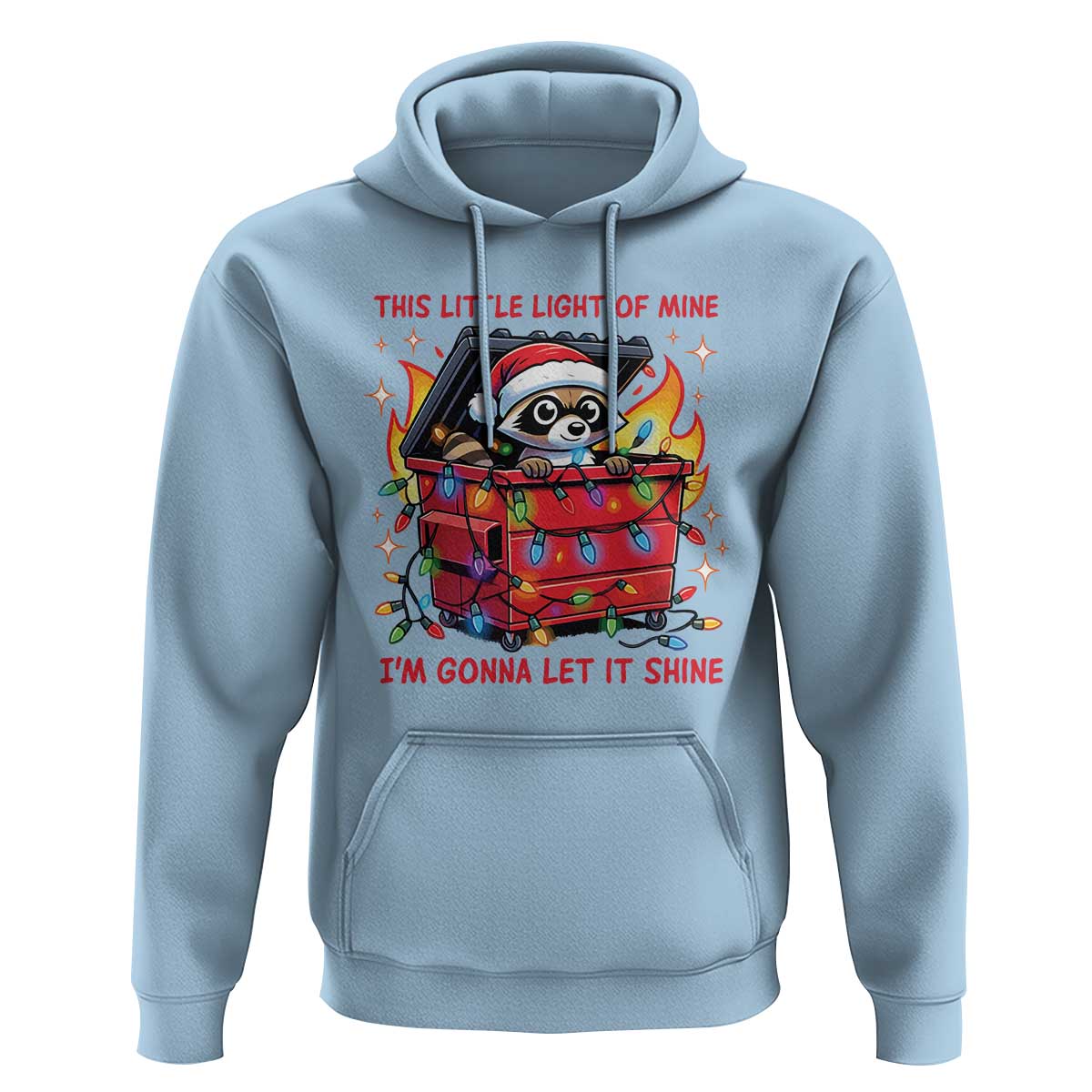 Funny Christmas Hoodie This Little Light Of Mine Lil Dumpster Fire