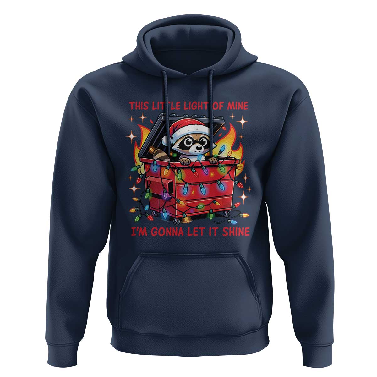 Funny Christmas Hoodie This Little Light Of Mine Lil Dumpster Fire
