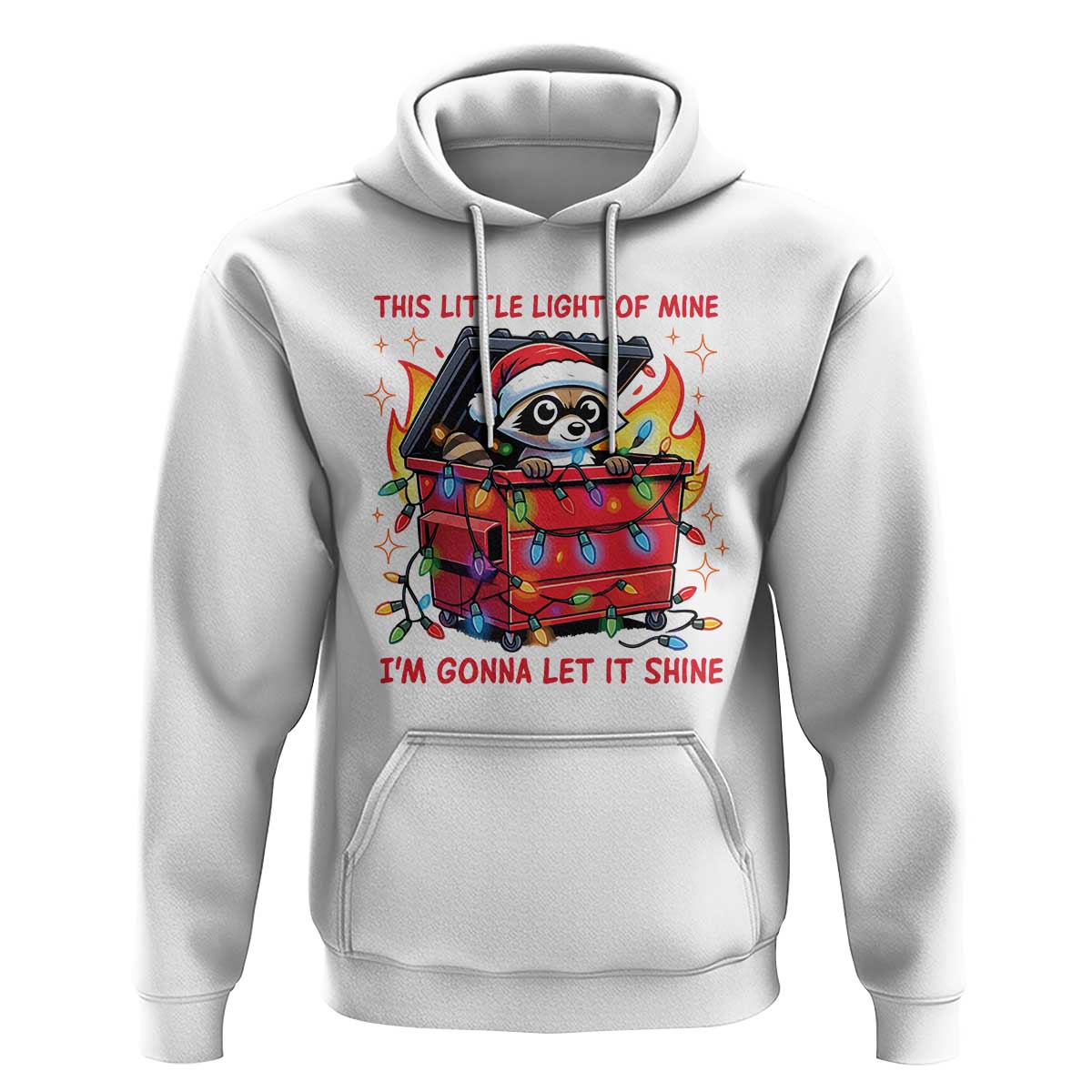 Funny Christmas Hoodie This Little Light Of Mine Lil Dumpster Fire