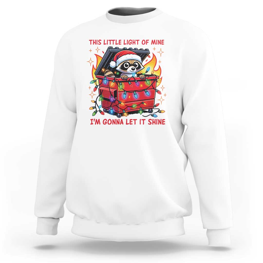 Funny Christmas Sweatshirt This Little Light Of Mine Lil Dumpster Fire - Wonder Print Shop