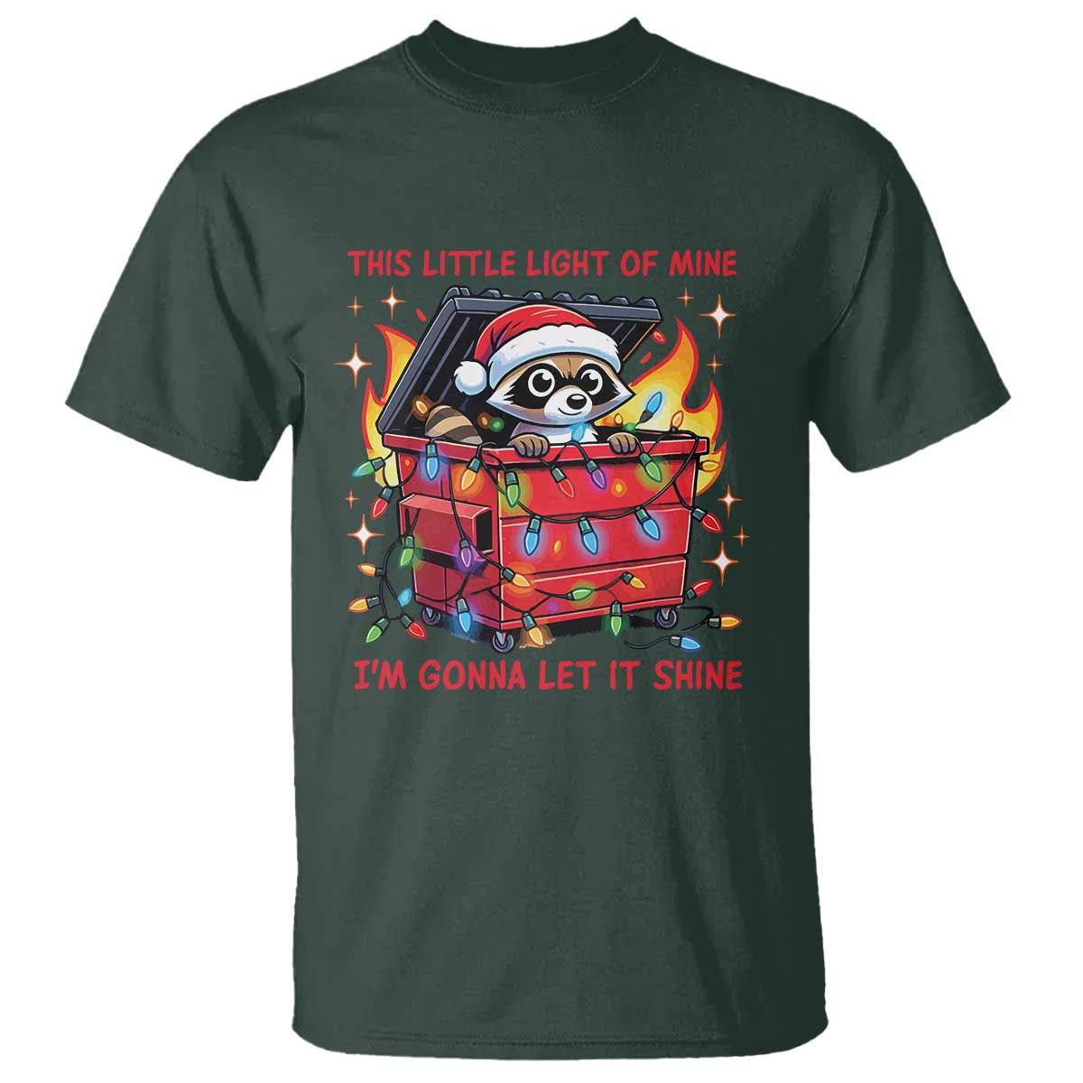 Funny Christmas T Shirt This Little Light Of Mine Lil Dumpster Fire - Wonder Print Shop