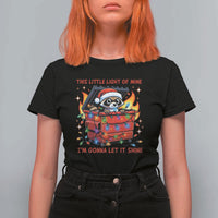 Funny Christmas T Shirt For Women This Little Light Of Mine Lil Dumpster Fire - Wonder Print Shop