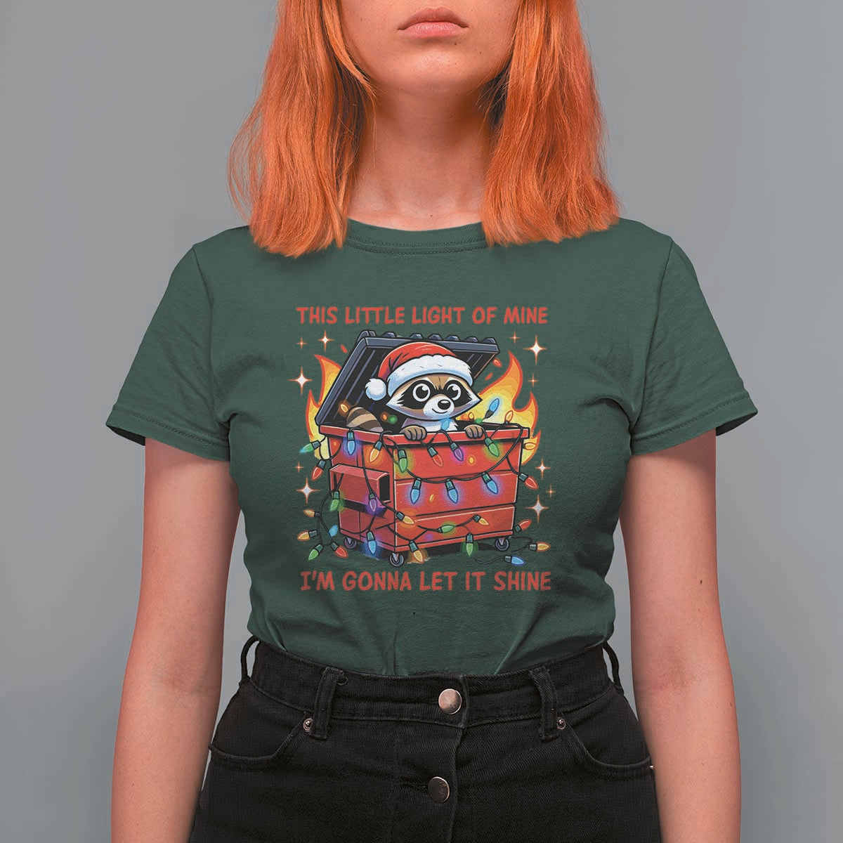 Funny Christmas T Shirt For Women This Little Light Of Mine Lil Dumpster Fire - Wonder Print Shop