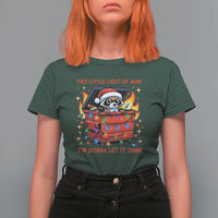 Funny Christmas T Shirt For Women This Little Light Of Mine Lil Dumpster Fire - Wonder Print Shop