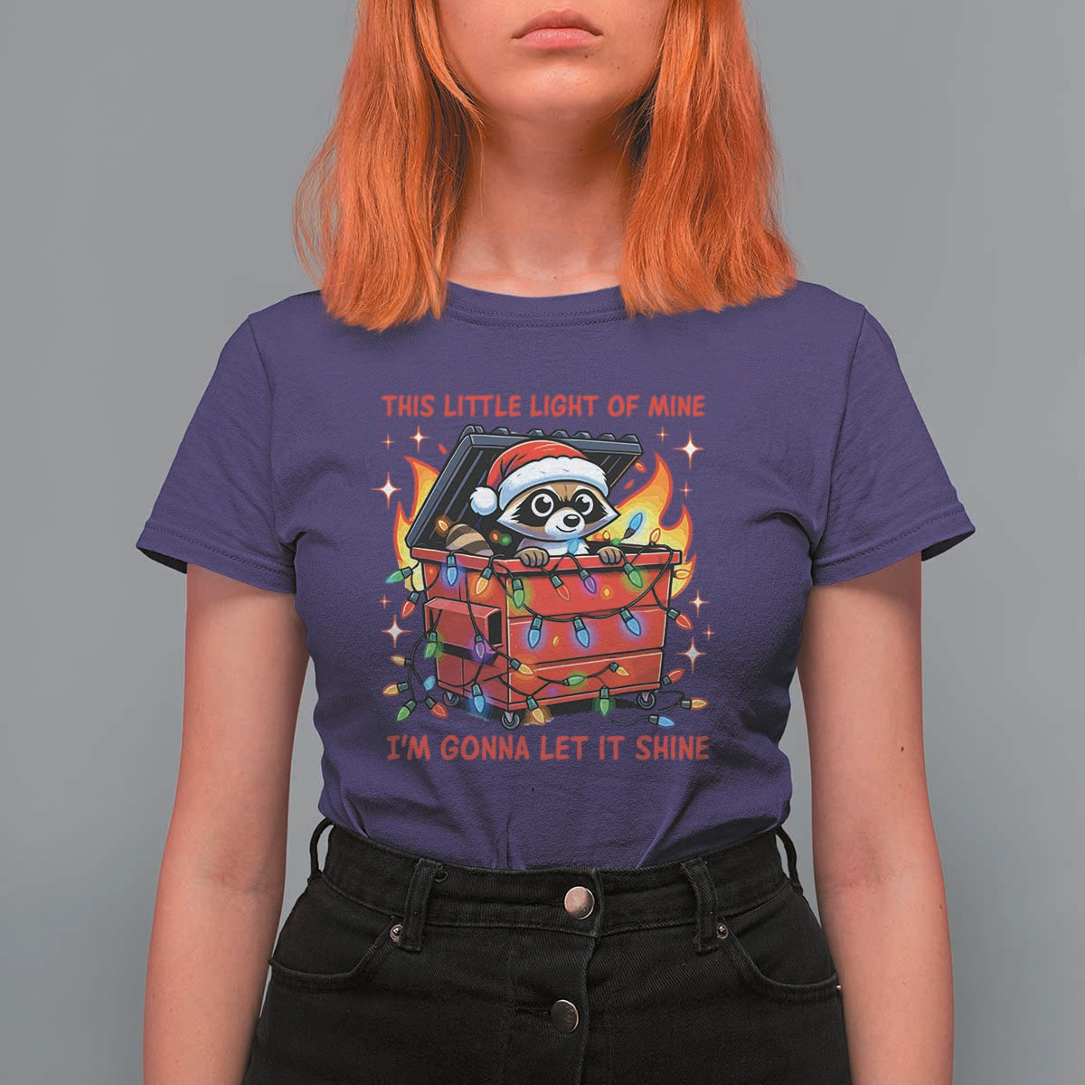 Funny Christmas T Shirt For Women This Little Light Of Mine Lil Dumpster Fire - Wonder Print Shop
