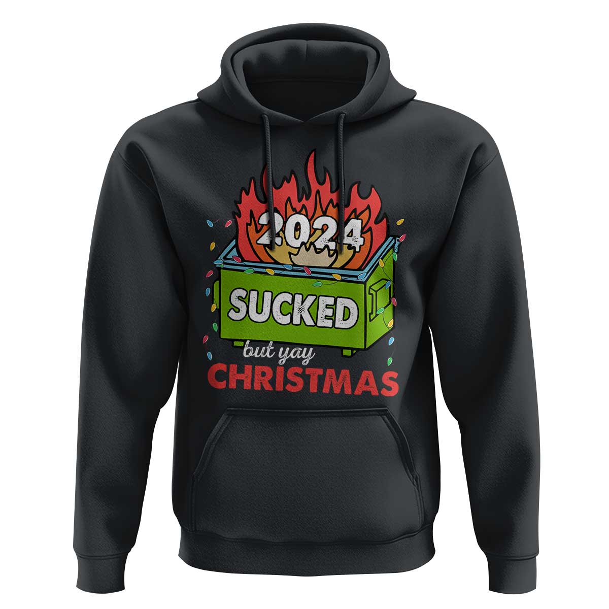 Funny Dumpster Fire Sucked But Yay Christmas 2024 Hoodie