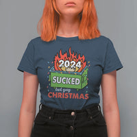 Funny Dumpster Fire Sucked But Yay Christmas 2024 T Shirt For Women - Wonder Print Shop