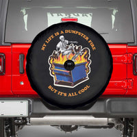 Funny Dumpster Fire Spare Tire Cover Skeleton Skateboard My Life Is A Dumpster Fire But It's All Cool