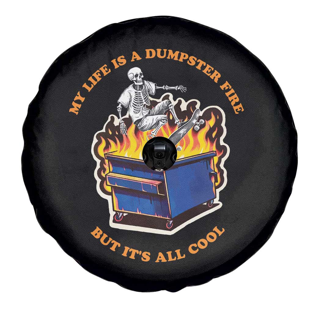 Funny Dumpster Fire Spare Tire Cover Skeleton Skateboard My Life Is A Dumpster Fire But It's All Cool