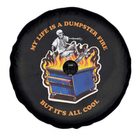 Funny Dumpster Fire Spare Tire Cover Skeleton Skateboard My Life Is A Dumpster Fire But It's All Cool