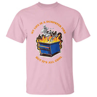 Funny Dumpster Fire T Shirt Skeleton Skateboard My Life Is A Dumpster Fire But It's All Cool - Wonder Print Shop