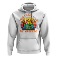 Funny Christmas Dumpster Fire Hoodie I Hope You Have The Year That You Deserve