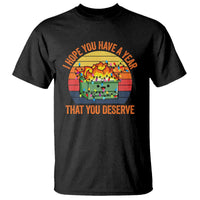 Funny Christmas Dumpster Fire T Shirt I Hope You Have The Year That You Deserve - Wonder Print Shop