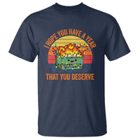 Funny Christmas Dumpster Fire T Shirt I Hope You Have The Year That You Deserve - Wonder Print Shop