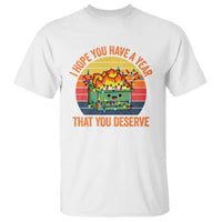 Funny Christmas Dumpster Fire T Shirt I Hope You Have The Year That You Deserve - Wonder Print Shop