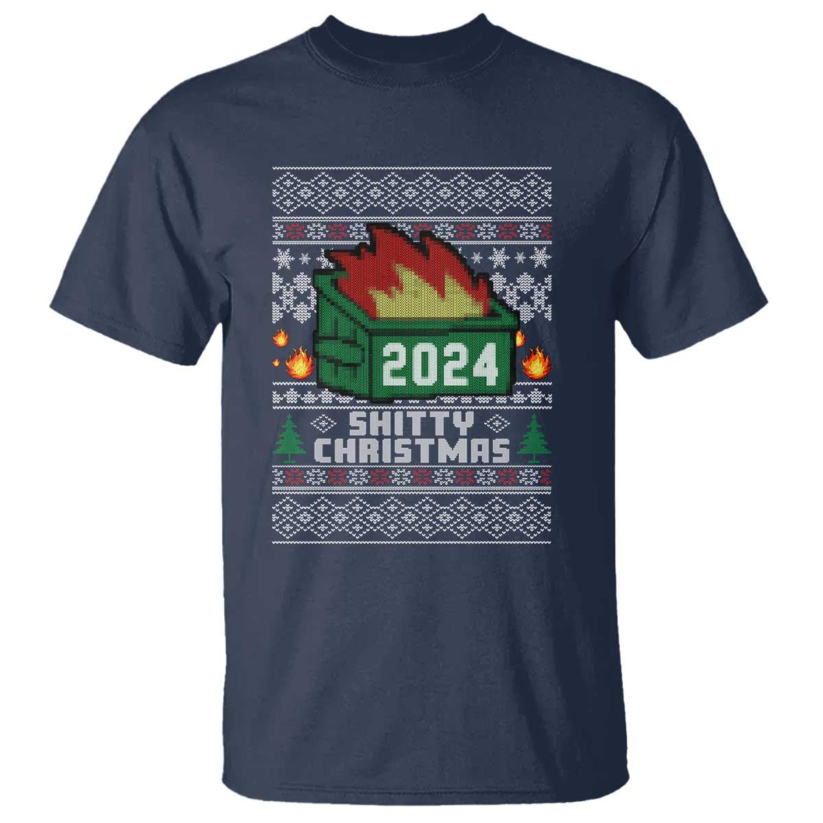 Funny Shitty Christmas 2024 Dumpster Fire T Shirt - Wonder Print Shop