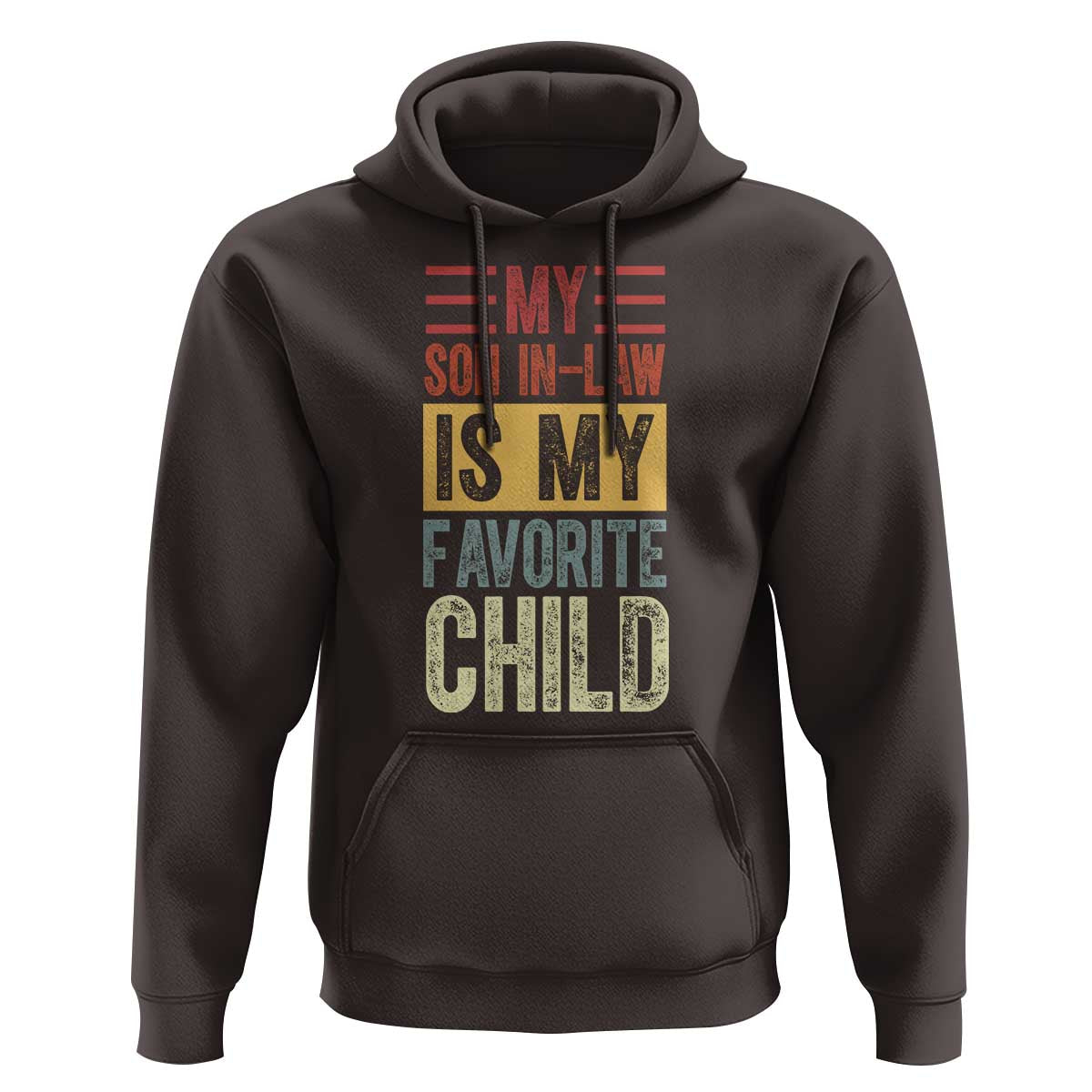Funny My Son In Law Is My Favorite Child Hoodie