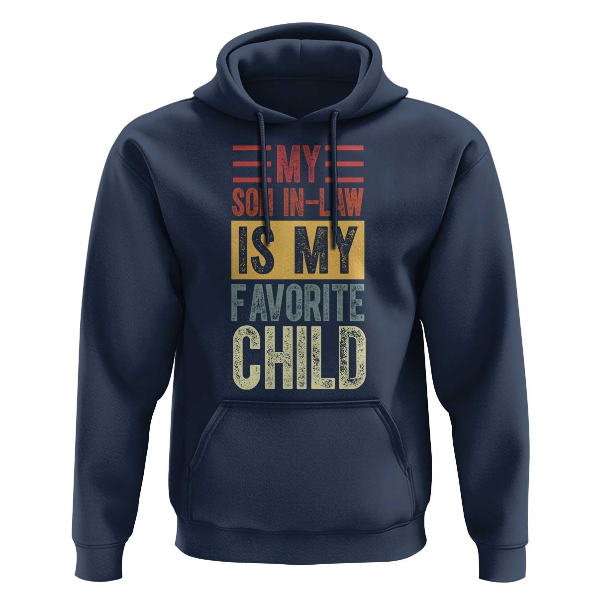 Funny My Son In Law Is My Favorite Child Hoodie