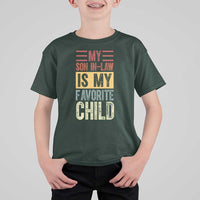 Funny My Son In Law Is My Favorite Child T Shirt For Kid