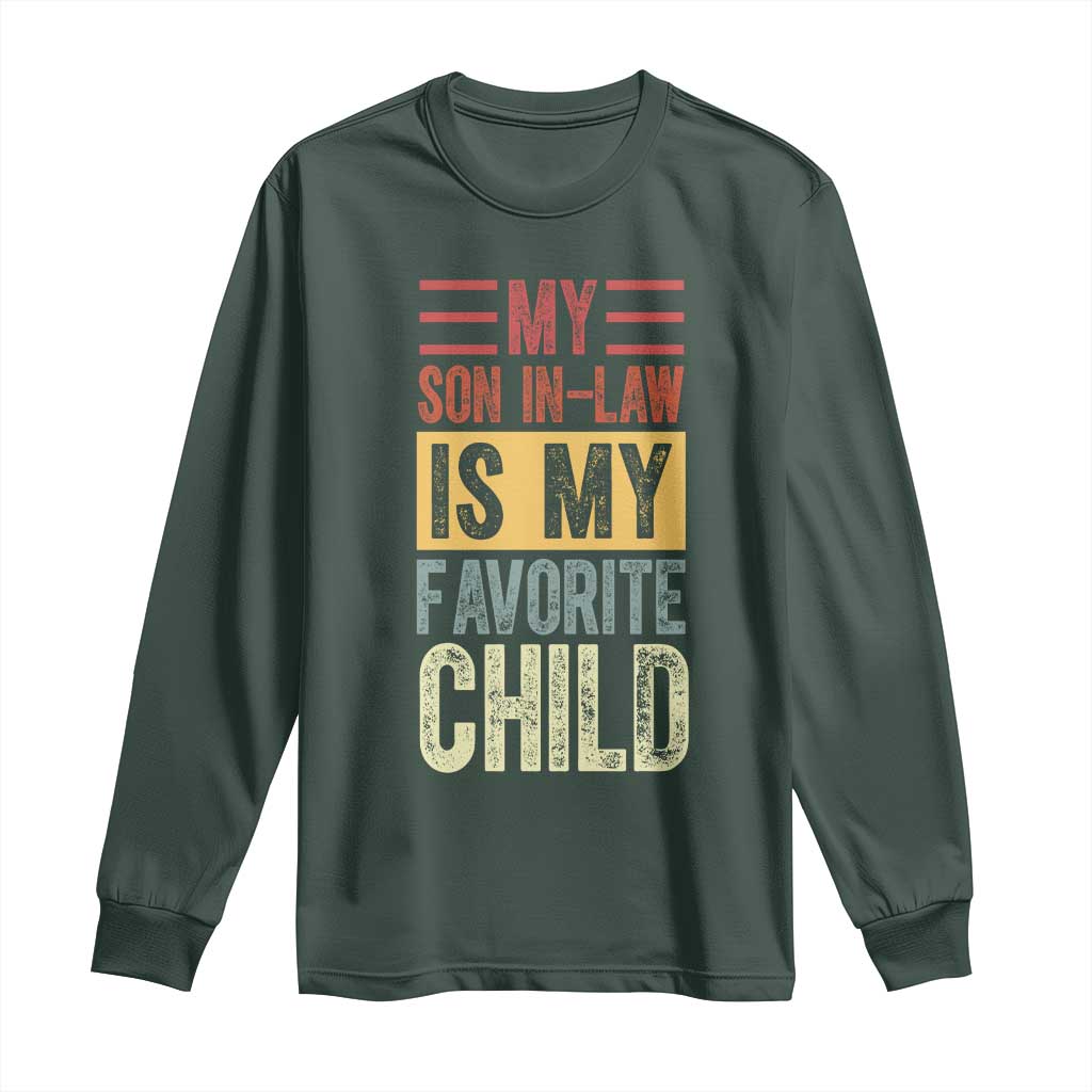 Funny My Son In Law Is My Favorite Child Long Sleeve Shirt