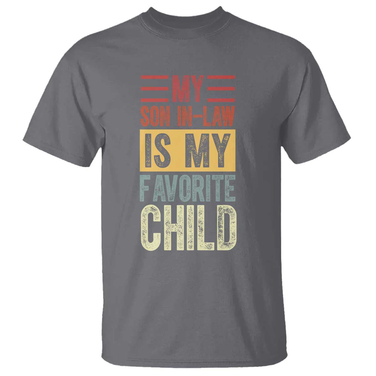 Funny My Son In Law Is My Favorite Child T Shirt