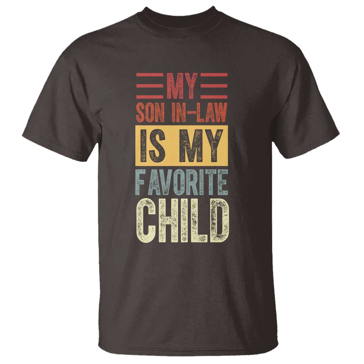 Funny My Son In Law Is My Favorite Child T Shirt
