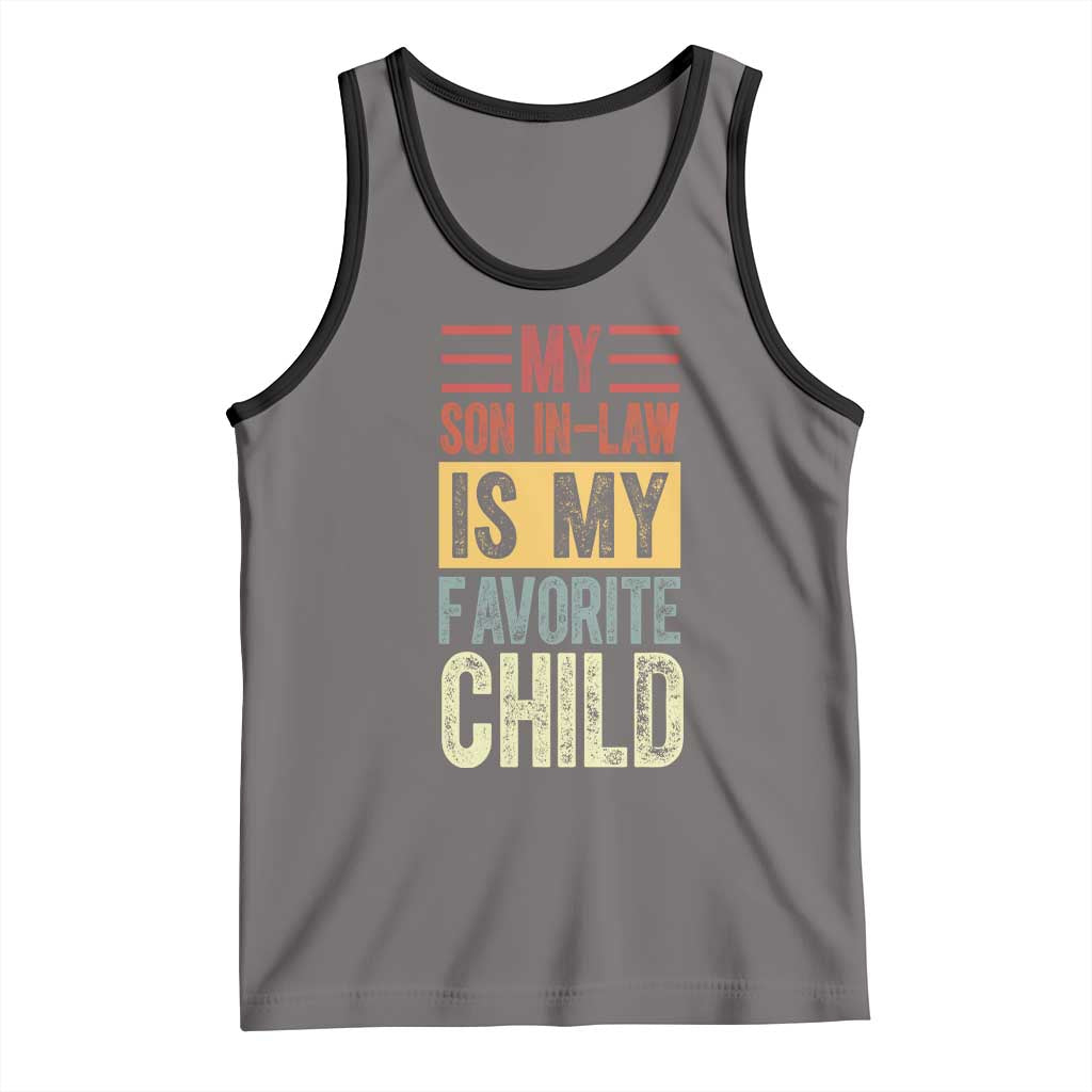 Funny My Son In Law Is My Favorite Child Tank Top