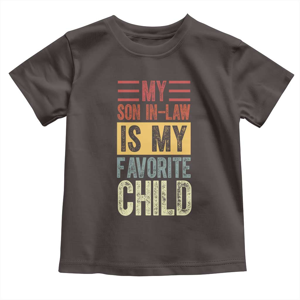 Funny My Son In Law Is My Favorite Child Toddler T Shirt