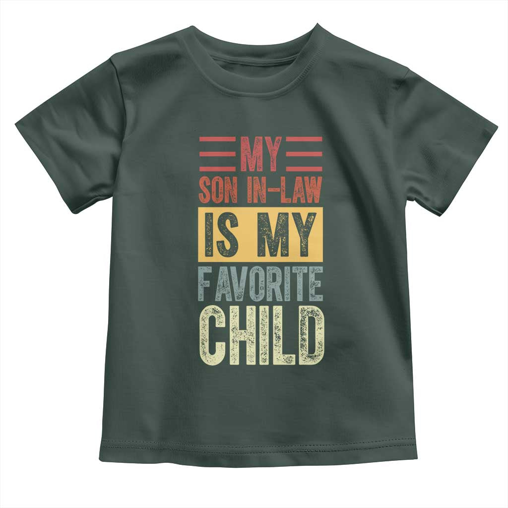 Funny My Son In Law Is My Favorite Child Toddler T Shirt